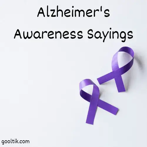Alzheimer's Awareness Sayings