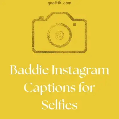 Baddie Instagram Captions for Selfies