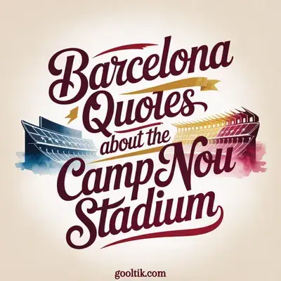 Barcelona Quotes About the Camp Nou Stadium