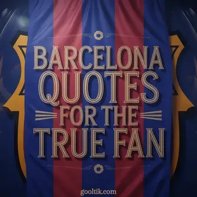 Barcelona Quotes for the True Fan