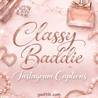 Classy Baddie Instagram Captions