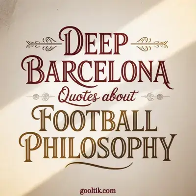 Deep Barcelona Quotes About Football Philosophy