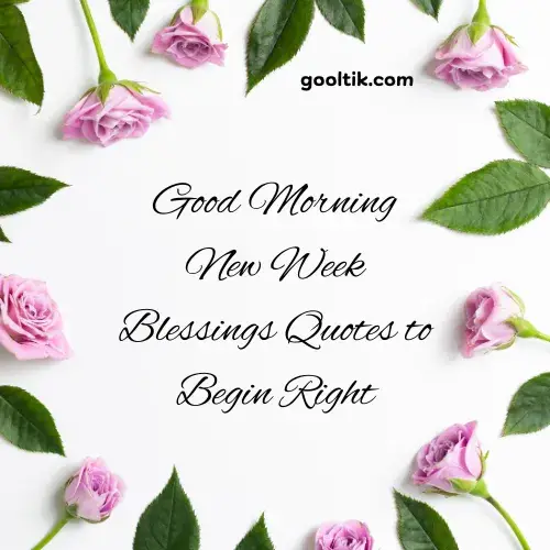 Good Morning New Week Blessings Quotes to Begin Right