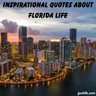 Inspirational Quotes About Florida Life
