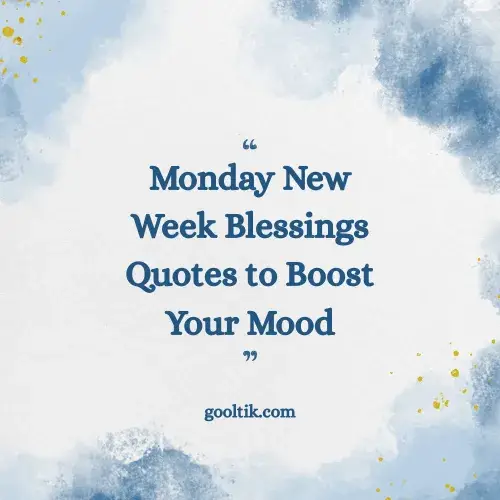 Monday New Week Blessings Quotes to Boost Your Mood