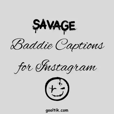Savage Baddie Captions for Instagram
