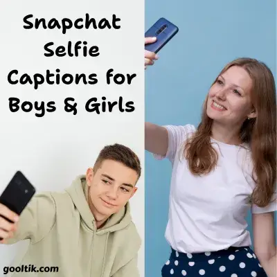 Snapchat Selfie Captions for Boys & Girls