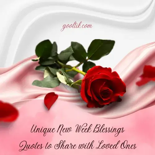 Unique New Week Blessings Quotes to Share with Loved Ones