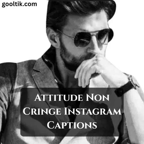 Attitude Non Cringe Instagram Captions