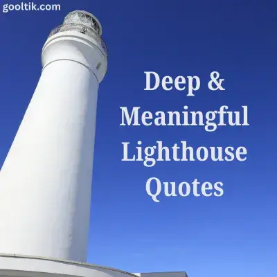 Deep & Meaningful Lighthouse Quotes