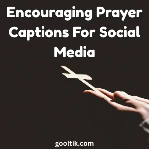 Encouraging Prayer Captions For Social Media