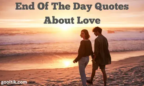 End Of The Day Quotes About Love