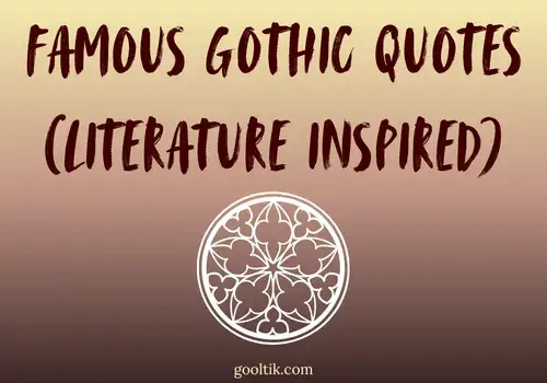 Famous Gothic Quotes (Literature Inspired)