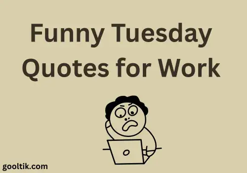 Funny Tuesday Quotes for Work