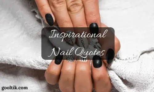 Inspirational Nail Quotes