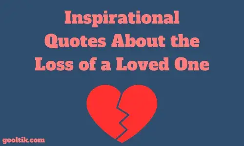 Inspirational Quotes About the Loss of a Loved One