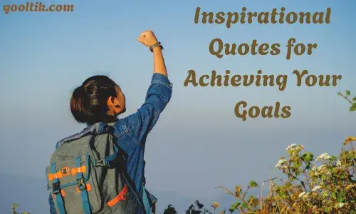 Inspirational Quotes for Achieving Your Goals