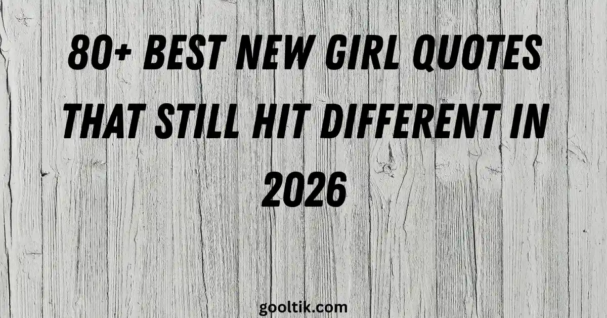 80+ Best New Girl Quotes That Still Hit Different in 2026