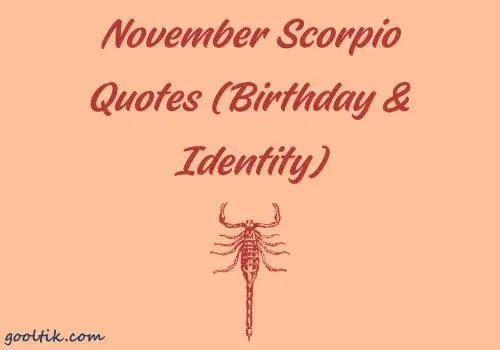November Scorpio Quotes (Birthday & Identity)