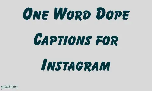 One Word Dope Captions for Instagram