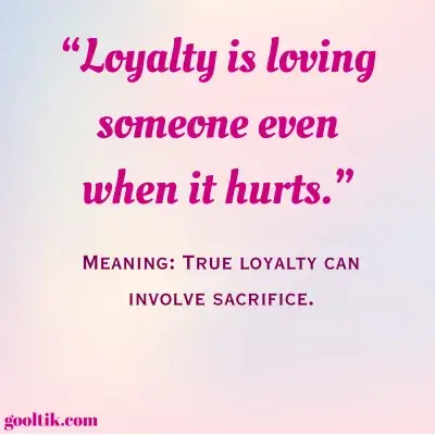 Related Quotes (Loyalty / Life / Pain)
