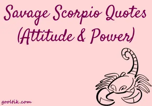 Savage Scorpio Quotes (Attitude & Power)