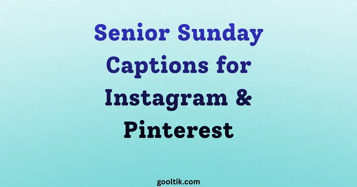 Senior Sunday Captions for Instagram & Pinterest - Gool Tik