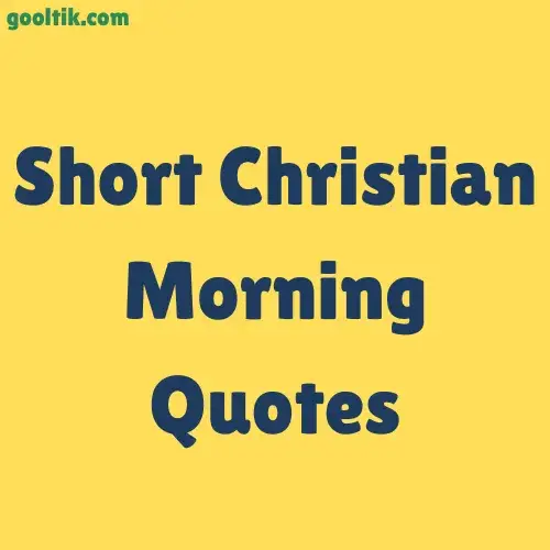 Short Christian Morning Quotes
