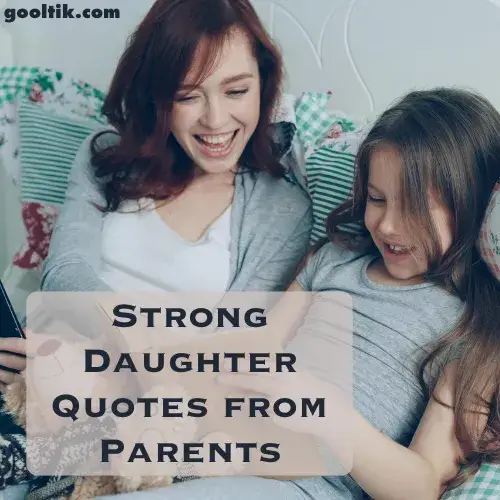 Strong Daughter Quotes from Parents