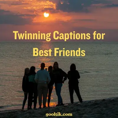 Twinning Captions for Best Friends