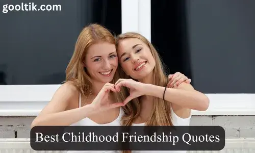 Best Childhood Friendship Quotes