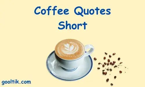 Coffee Quotes Short