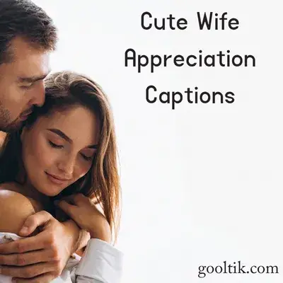 Cute Wife Appreciation Captions