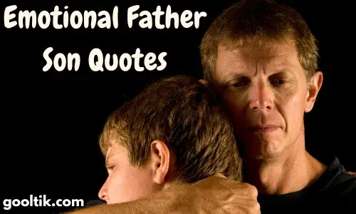 Emotional Father Son Quotes