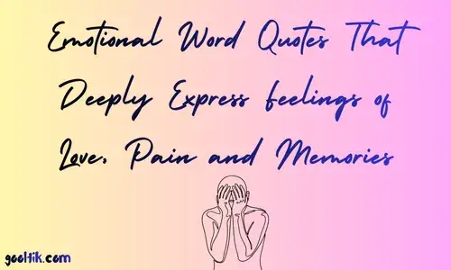 Emotional Word Quotes That Deeply Express Feelings of Love, Pain and Memories