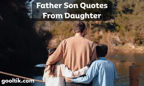 Father Son Quotes From Daughter