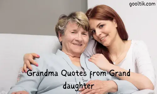 Grandma Quotes from Grand daughter