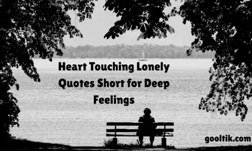 Heart Touching Lonely Quotes Short for Deep Feelings
