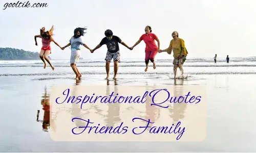 Inspirational Quotes Friends Family