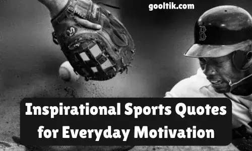 Inspirational Sports Quotes for Everyday Motivation