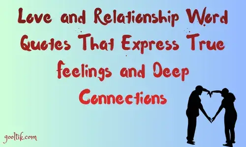 Love and Relationship Word Quotes That Express True Feelings and Deep Connections