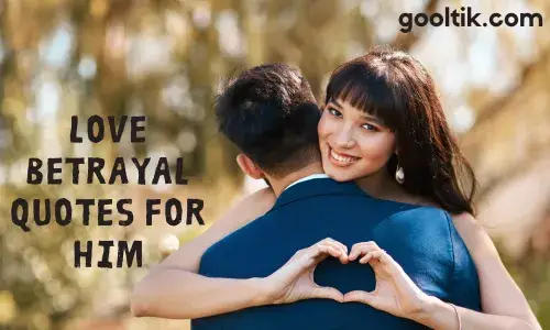 Love Betrayal Quotes for Him