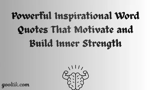 Powerful Inspirational Word Quotes That Motivate and Build Inner Strength