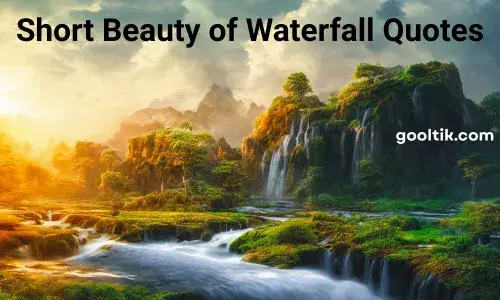 Short Beauty of Waterfall Quotes