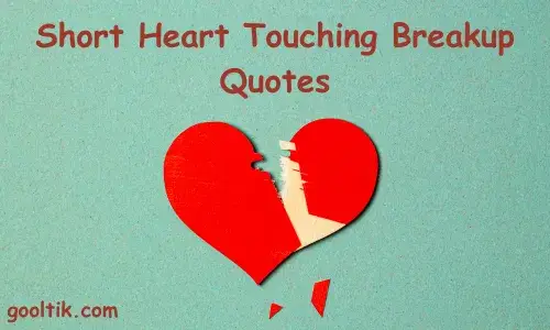 Short Heart Touching Breakup Quotes