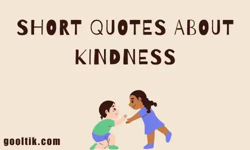 SHORT QUOTES ABOUT KINDNESS