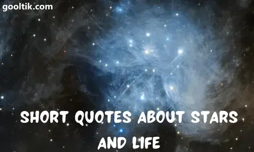 Short Quotes About Stars and Life