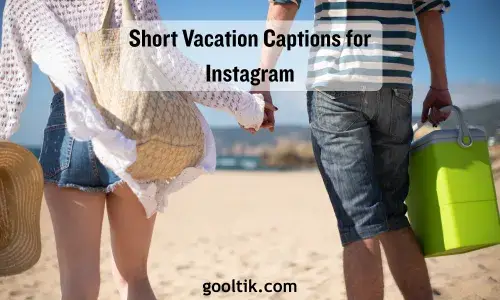 Short Vacation Captions for Instagram
