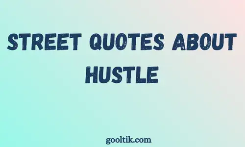 Street Quotes About Hustle