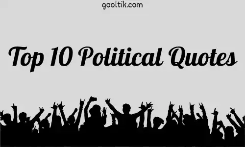 Top 10 Political Quotes